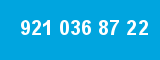 921 036 87 22